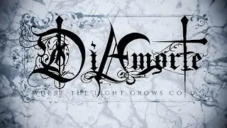 DIAMORTE | WHERE THE LIGHT GROWS COLD TRAILER