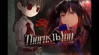 [Arknights Mashup] Thorns Ib You