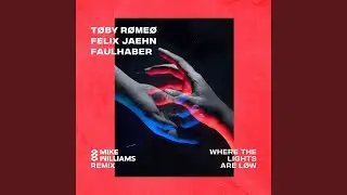 Where The Lights Are Low (Mike Williams Remix)