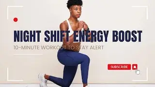 Night Shift Energy Boost | Workout to Stay Alert