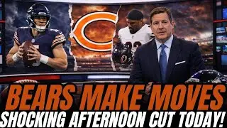 IT EXPLODED! BEARS SIGN SURPRISE ADDITION AND CUT VETERAN MIDDAY | Bears news