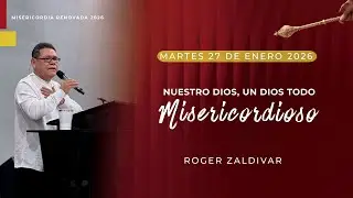 Servicio de Oraci&oacute;n | Martes 27 de Enero | Roger Zaldivar