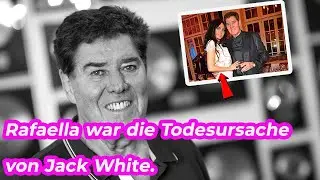 Rafaella war die Todesursache von Jack White.
