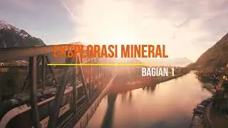 Eksplorasi Mineral - Bag 1