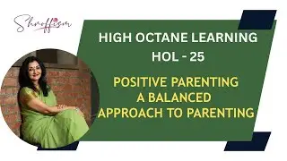 HOL 25 I Positive Parenting: A Balanced Approach 🌸
