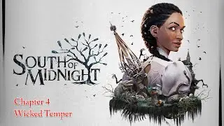 South of Midnight Night Gameplay | Chapter 4 Wicked Temper | Story Mode PC