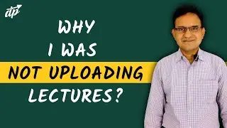 Why I Was Not Uploading Lectures | Distinct Physics | Dr. Santosh Kumar