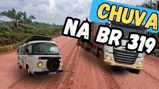 PEGAMOS UMA TEMPESTADE NA BR 319 FICOU MUITO LISO. T02 EP.71