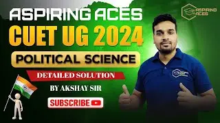 CUET 2024 Political Science Detailed Solution | Paper Analysis & Tips | Aspiring Aces