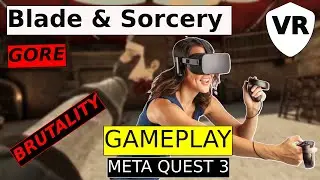 Blade & Sorcery Brutal Gameplay 2 - Meta Quest 3