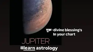 jupiter - guru (devine blessing's ) in your chart🪐