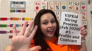 VIPKid Hiring Process (February 2020) #5 - Profile and Contract