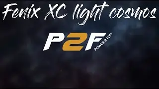 Exploring Power2fly Fenix xc Light Cosmos