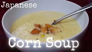 How to make tasty Japanese Corn Soup, easy recipe