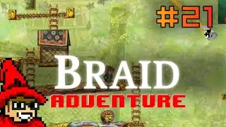 Crossing the Gap [Time and Decision] || E21 || John Puzzles over: Braid [Let's Play]