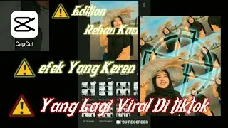 TUTORIAL EDIT PAKE CAPCUT TERGOKIL 2020~ KEREN ABIS 🙌