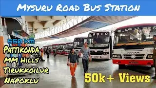Mysuru Road (Satellite ) Bus Station | Departures | KSRTC | KeralaRTC | TNSTC