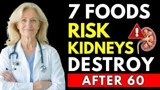 7 HARMFUL Foods That Destroy Kidneys After 60 | Senior Health Tips