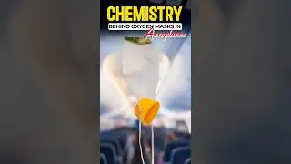 Chemistry Behind Oxygen Masks in Aeroplanes ✈️ | Explained in Simple Way