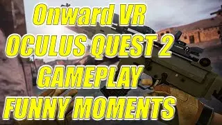 Onward VR Oculus Quest 2 Gameplay