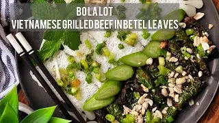 Bo La Lot (Vietnamese Grilled Beef in Betel Leaves)