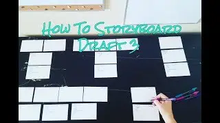 HOW TO STORYBOARD // Draft 3