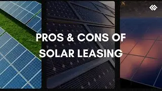 What Are the Pros and Cons of Leasing Land for Solar Farms?