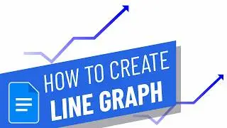 How to create a Line Graph in Google Docs