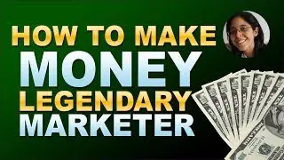 How To Make Money With Legendary Marketer