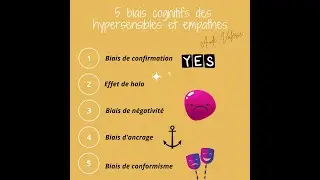 5 biais cognitifs fr&eacute;quents chez les hypersensibles et empathes #hypersensible #hpe #neuroscience