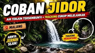 COBAN JIDOR TUMPANG MALANG - A HIDDEN WATERFALL IN THE MIDDLE OF THE FOREST