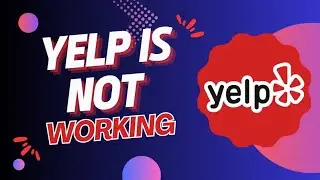 Why Can&rsquo;t I Access Yelp? Simple Fixes for Common Errors - 2025