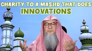 Can I give charity / sadaqah to a masjid that does biddah / innovation #Assim #assim assim al hakeem