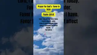 Morning  Prayer for Favor | Psalm 13914