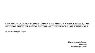 Motor Vehicle Accident Compensation Calculation. An article by Justice by By Justice Deepak Gupta.