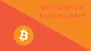 Bitcoin və Blockchain Nədir?