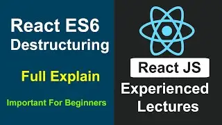 React JS Experienced Lectures #4 - React JS ES6 Destructuring In Hindi