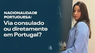 Melhor via para protocolar a Nacionalidade Portuguesa: Consulado ou na Conservatória em Portugal?