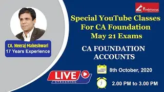 ACCOUNTS- CA FOUNDATION- FREE SPECIAL CLASSES- MAY 21 EXAMS BY CA NEERAJ MAHESHWARI