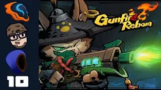 All Aboard The Power Trip! - Let's Play Gunfire Reborn [Co-Op with @Retromation  & @Olexa] - Part 10