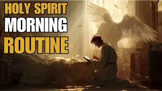 Transform Your Day: A Holy Spirit Morning Routine That Changes Everything | Biblical Wisdom