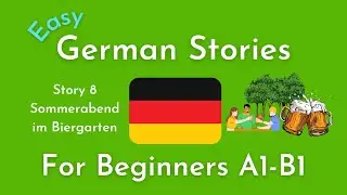 Slow German Short Stories for Beginners / Story 8 Sommerabend im Biergarten (A1-B1)