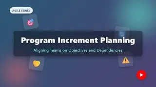 Program Increment (PI) Planning: A Beginner's Guide to Agile Success