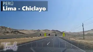 🛣️Road Trip Cruzando el DESIERTO en 🇵🇪 PERU Nuestra ruta de LIMA a CHICLAYO en 🚙CARRO