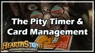 [Hearthstone] The Pity Timer & Card Management