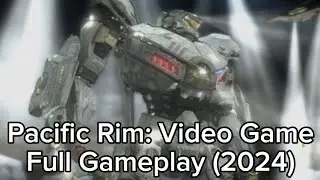 Pacific Rim: Video Game - Full Gameplay (2024)