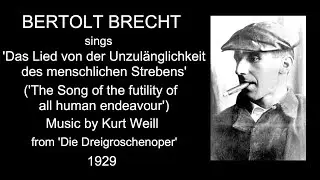 Bertolt Brecht sings (with translation) 'The song of the futility of all human endeavour' (1929)