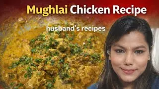 Mughlai chicken recipe (made by my husband)