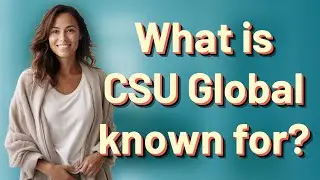 What is CSU Global known for?