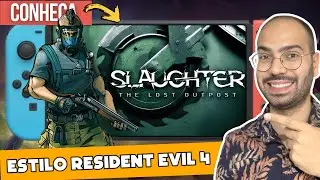 CONFERINDO A GAMEPLAY DE SLAUGHTER THE LOST OUTPOST PARA NINTENDO SWITCH, OLED, SWITCH 2 !